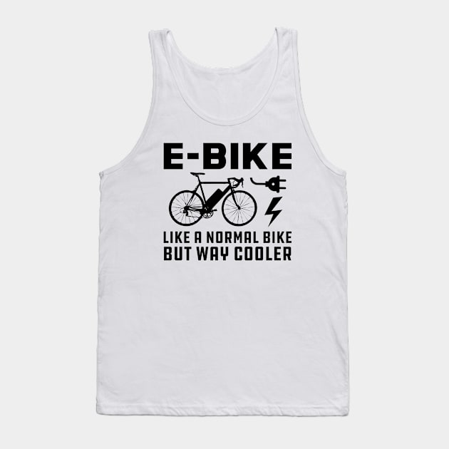 E-Bike like normal bike but way cooler Tank Top by KC Happy Shop